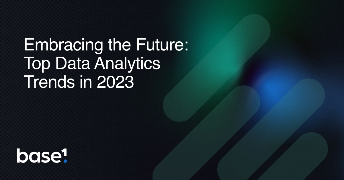 Embracing the Future: Top Data Analytics Trends in 2023